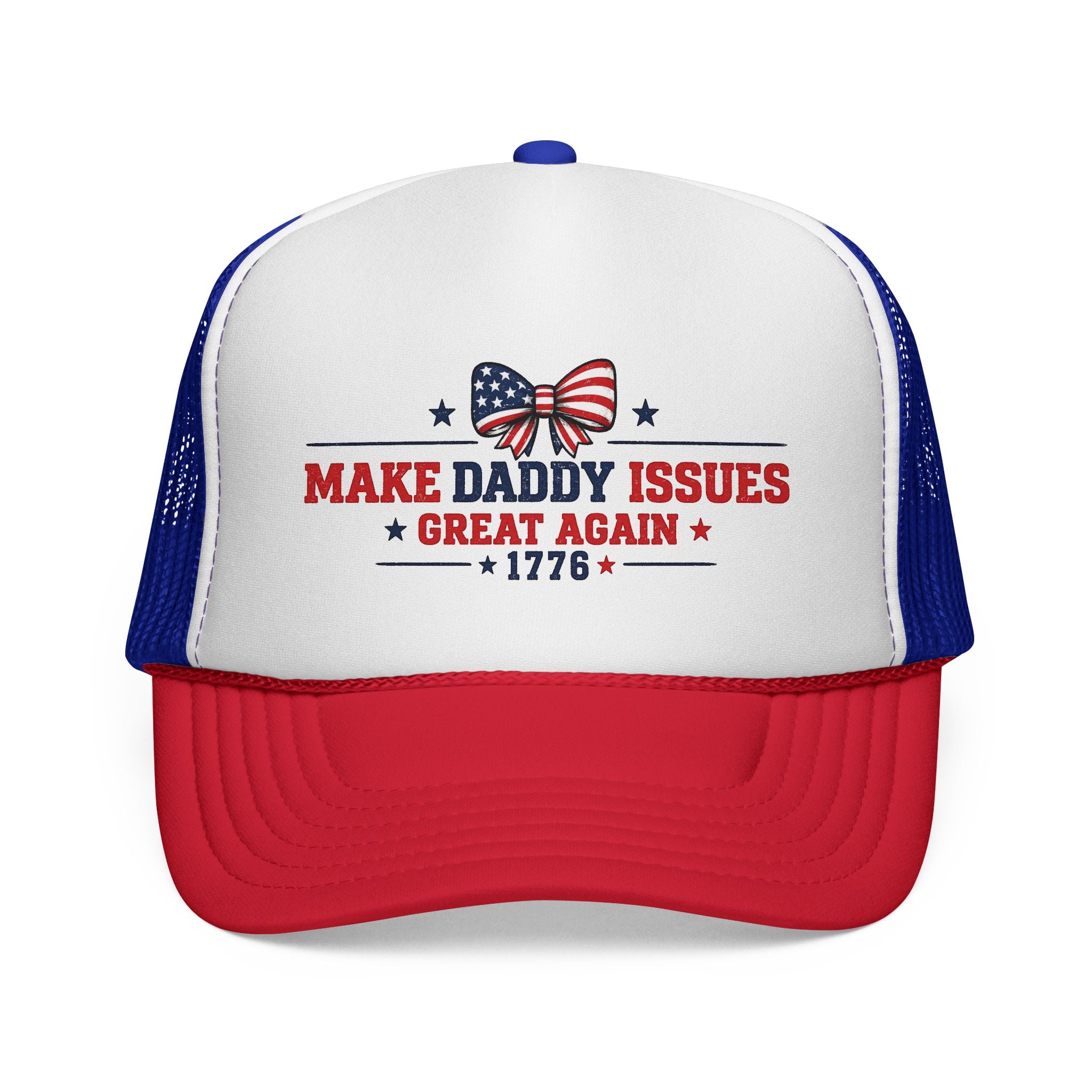 Trucker Cap - "Make Daddy Issues Great Again 1776" Patriotic Dad Hat