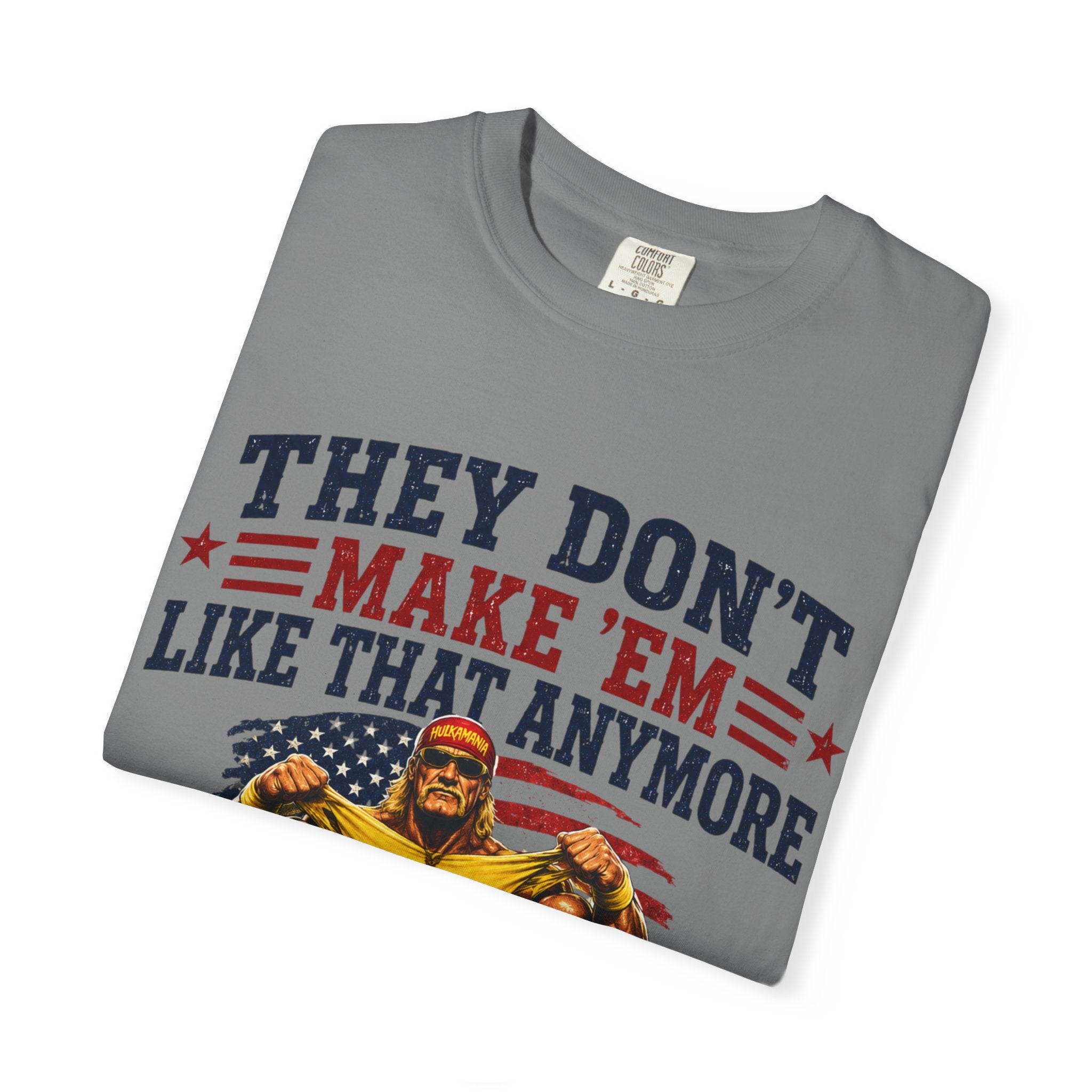 They Don't Make 'Em Like That Anymore Brother T-Shirt — Hulkmania Legends Never Die Retro Tee