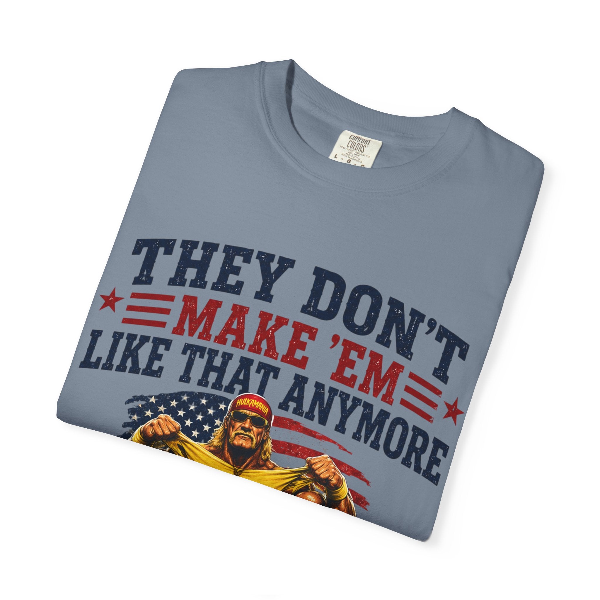 They Don't Make 'Em Like That Anymore Brother T-Shirt — Hulkmania Legends Never Die Retro Tee