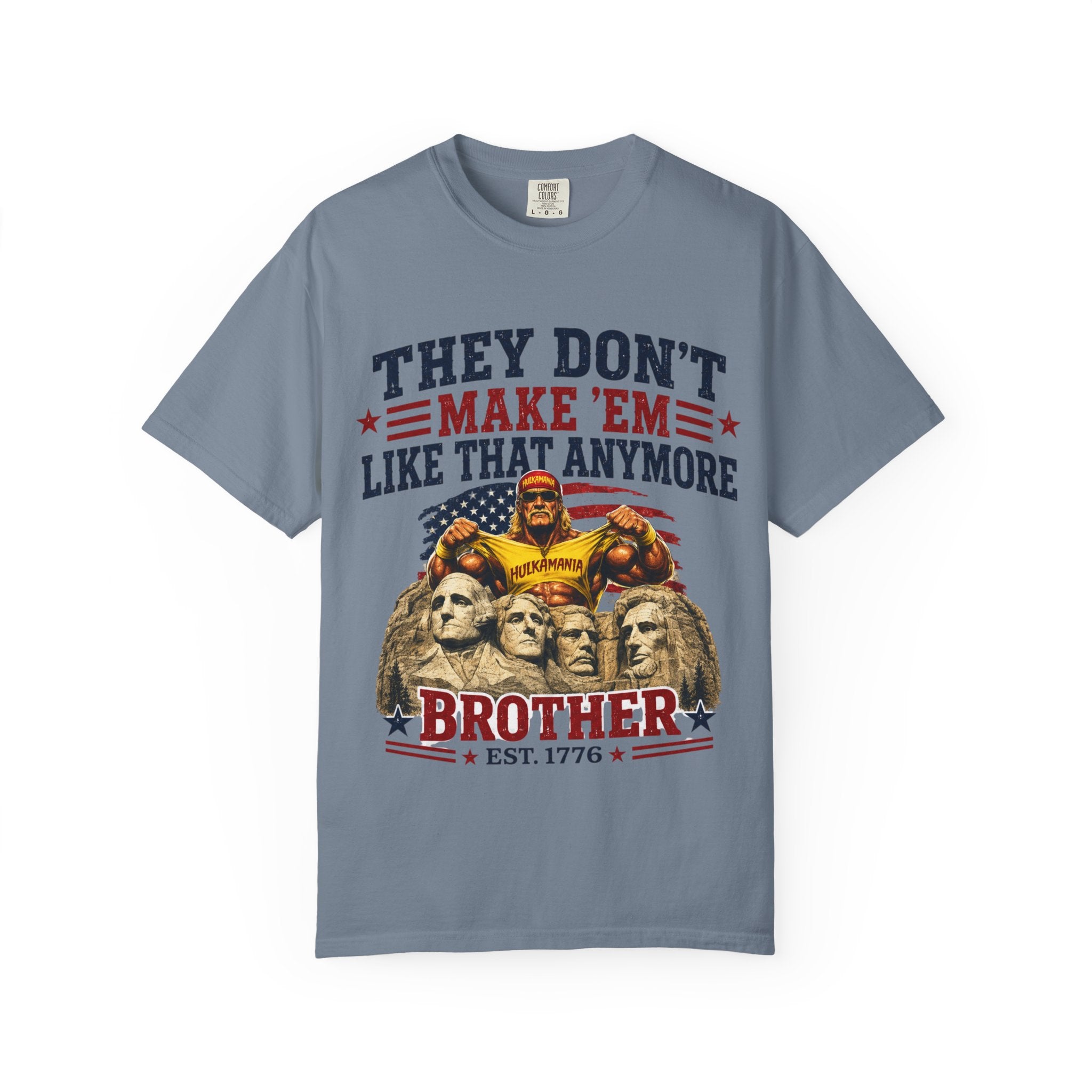 They Don't Make 'Em Like That Anymore Brother T-Shirt — Hulkmania Legends Never Die Retro Tee