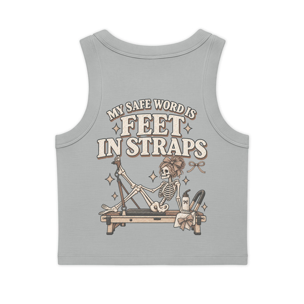 Organic Rib Crop Tank — "My Safe Word Is Feet in Straps" Pilates Skeleton Graphic