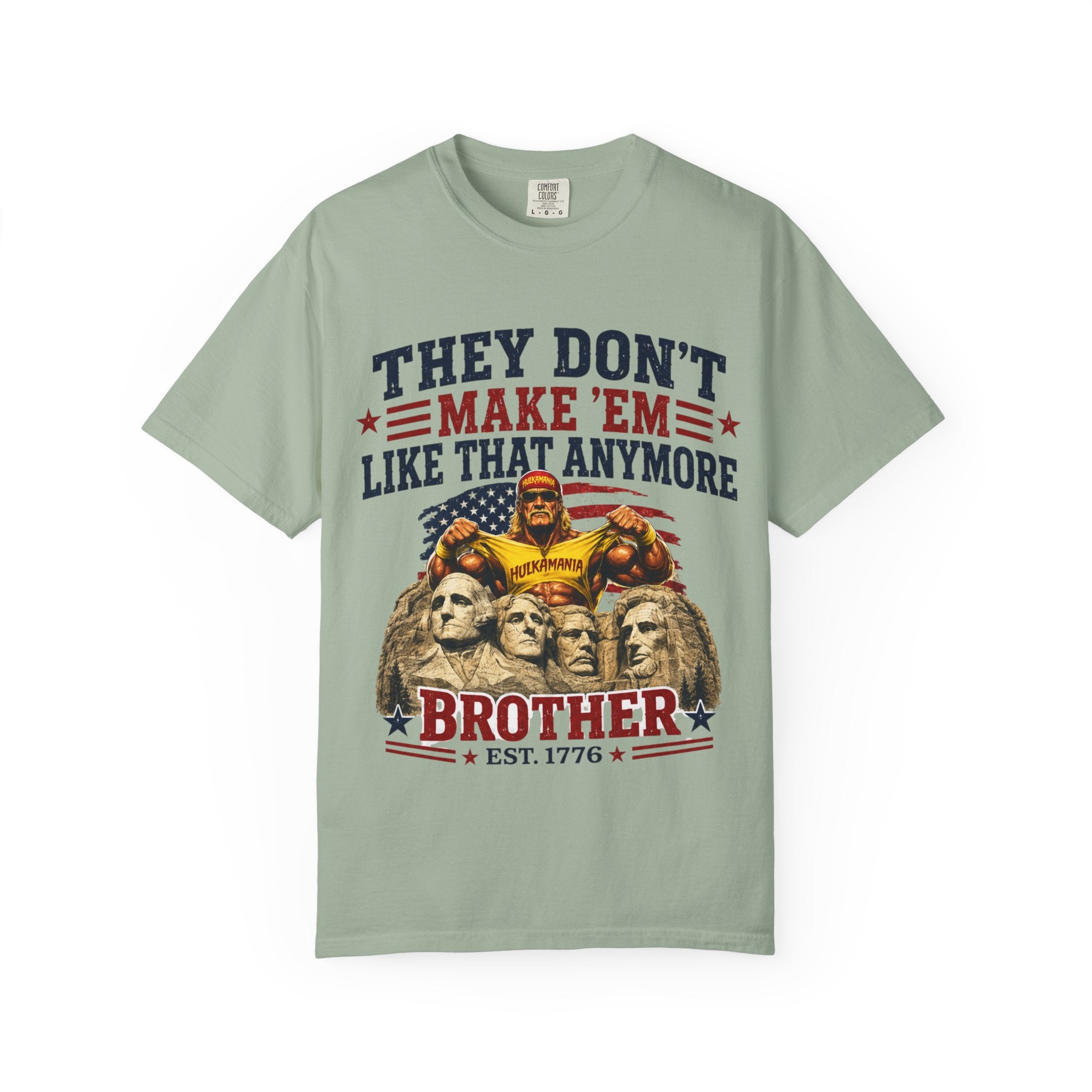 They Don't Make 'Em Like That Anymore Brother T-Shirt — Hulkmania Legends Never Die Retro Tee