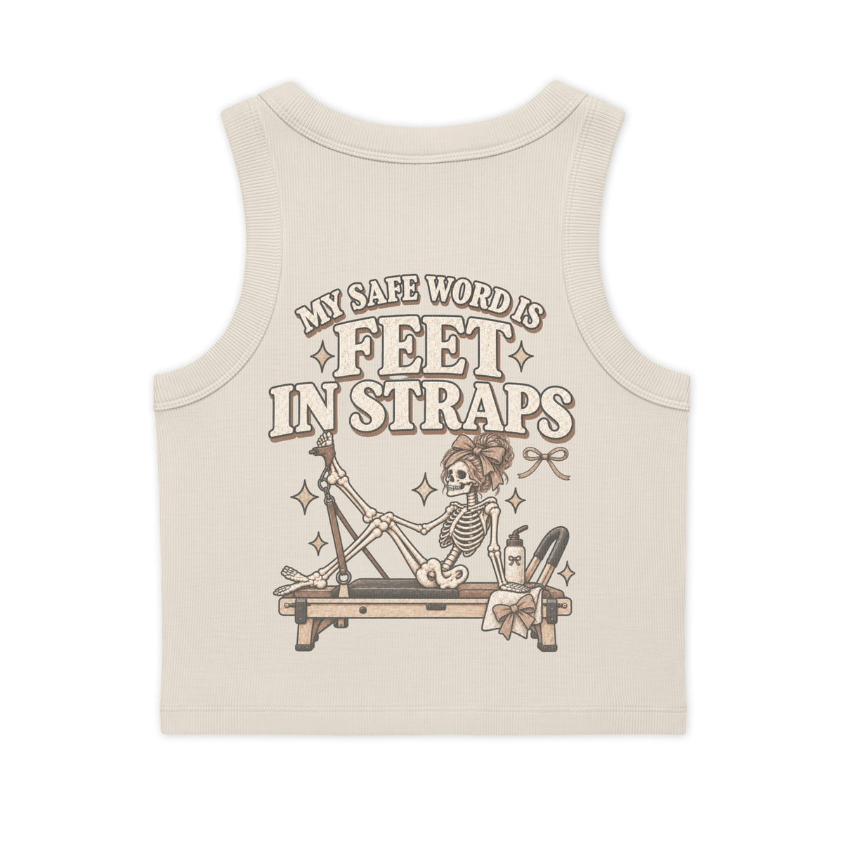 Organic Rib Crop Tank — "My Safe Word Is Feet in Straps" Pilates Skeleton Graphic