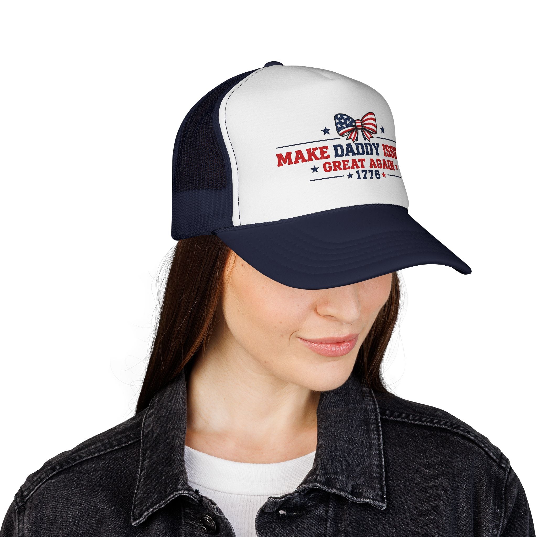 Trucker Cap - "Make Daddy Issues Great Again 1776" Patriotic Dad Hat