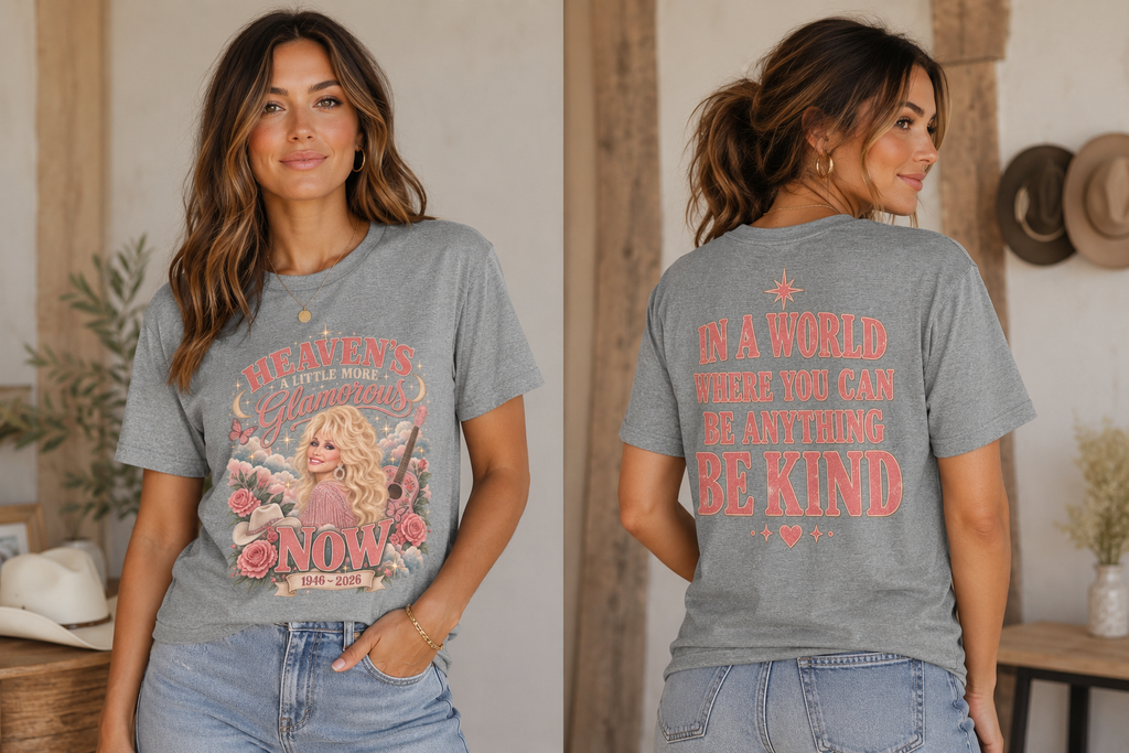 Dolly Tribute Tee – "Heaven’s Glamorous Now" & "Be Kind" Graphic T-Shirt