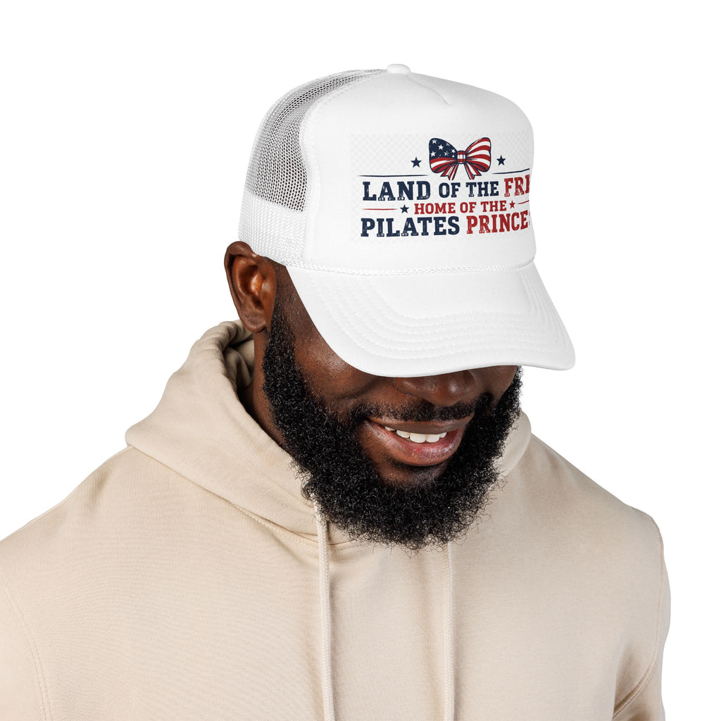 Pilates Princess Trucker Hat — "Land of the Free, Home of the Pilates Princess" USA Foam Cap