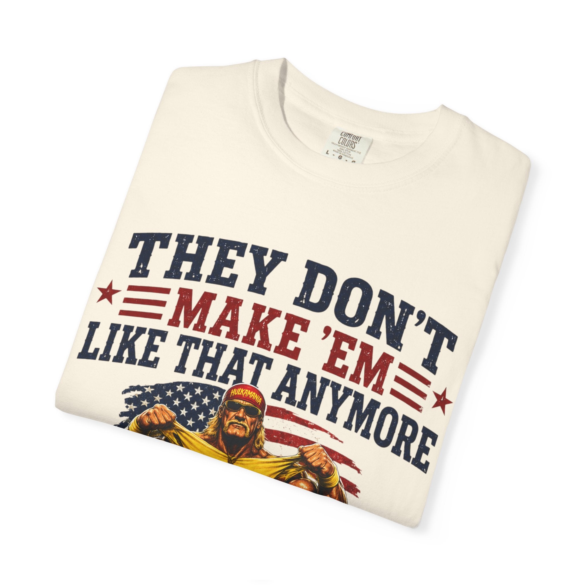 They Don't Make 'Em Like That Anymore Brother T-Shirt — Hulkmania Legends Never Die Retro Tee