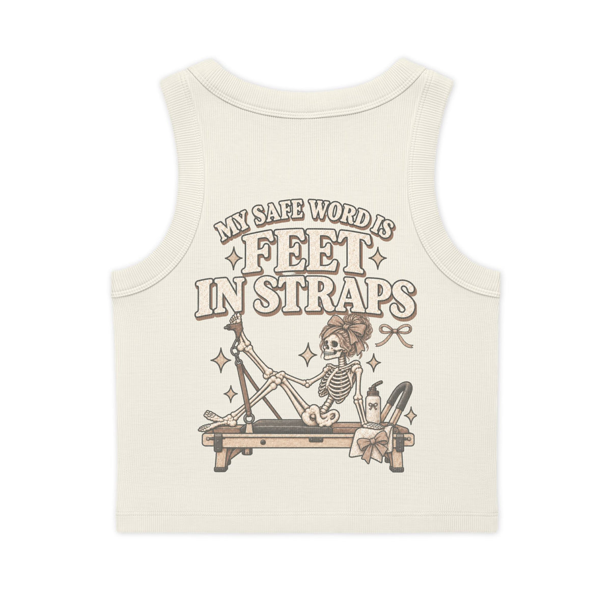 Organic Rib Crop Tank — "My Safe Word Is Feet in Straps" Pilates Skeleton Graphic