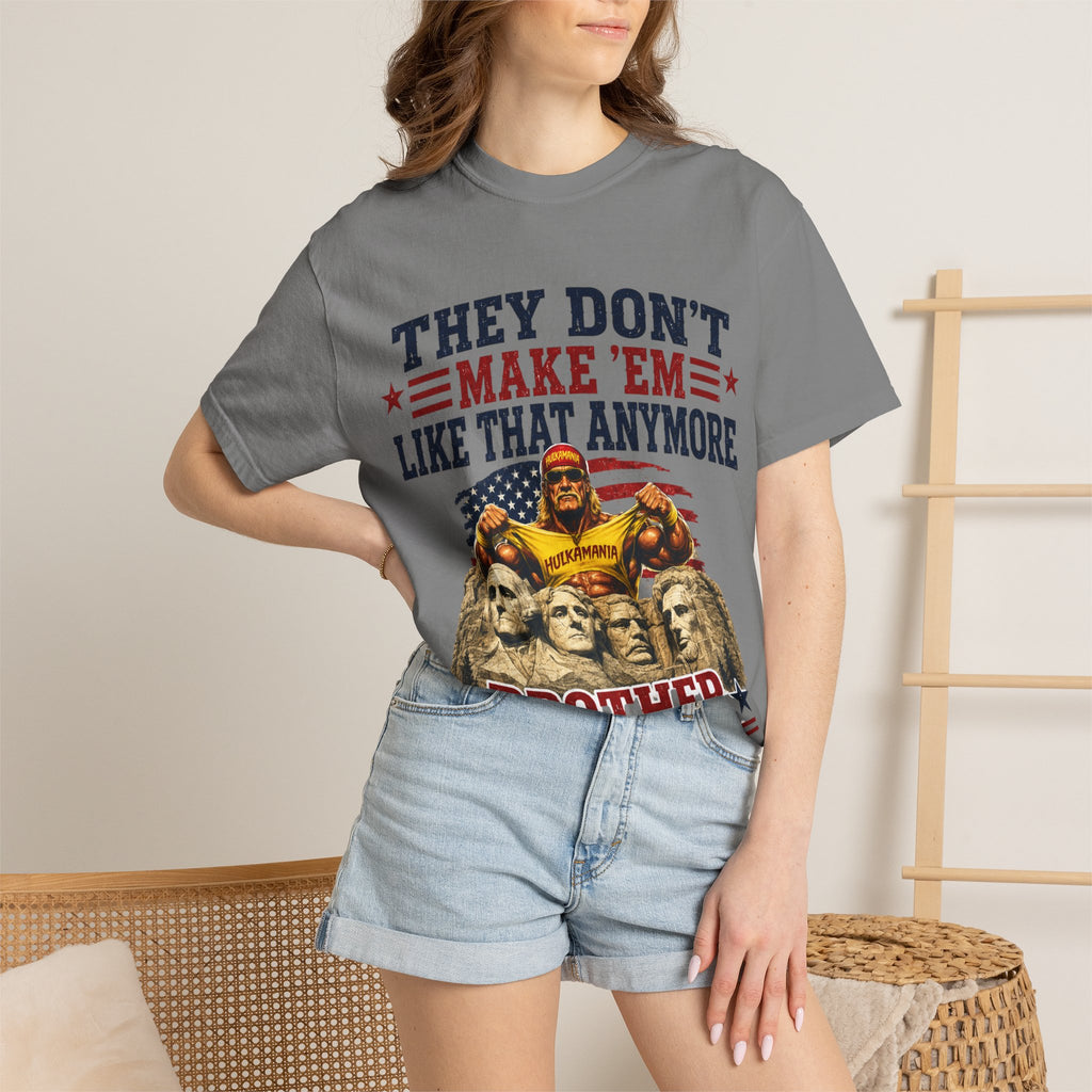 They Don't Make 'Em Like That Anymore Brother T-Shirt — Hulkmania Legends Never Die Retro Tee
