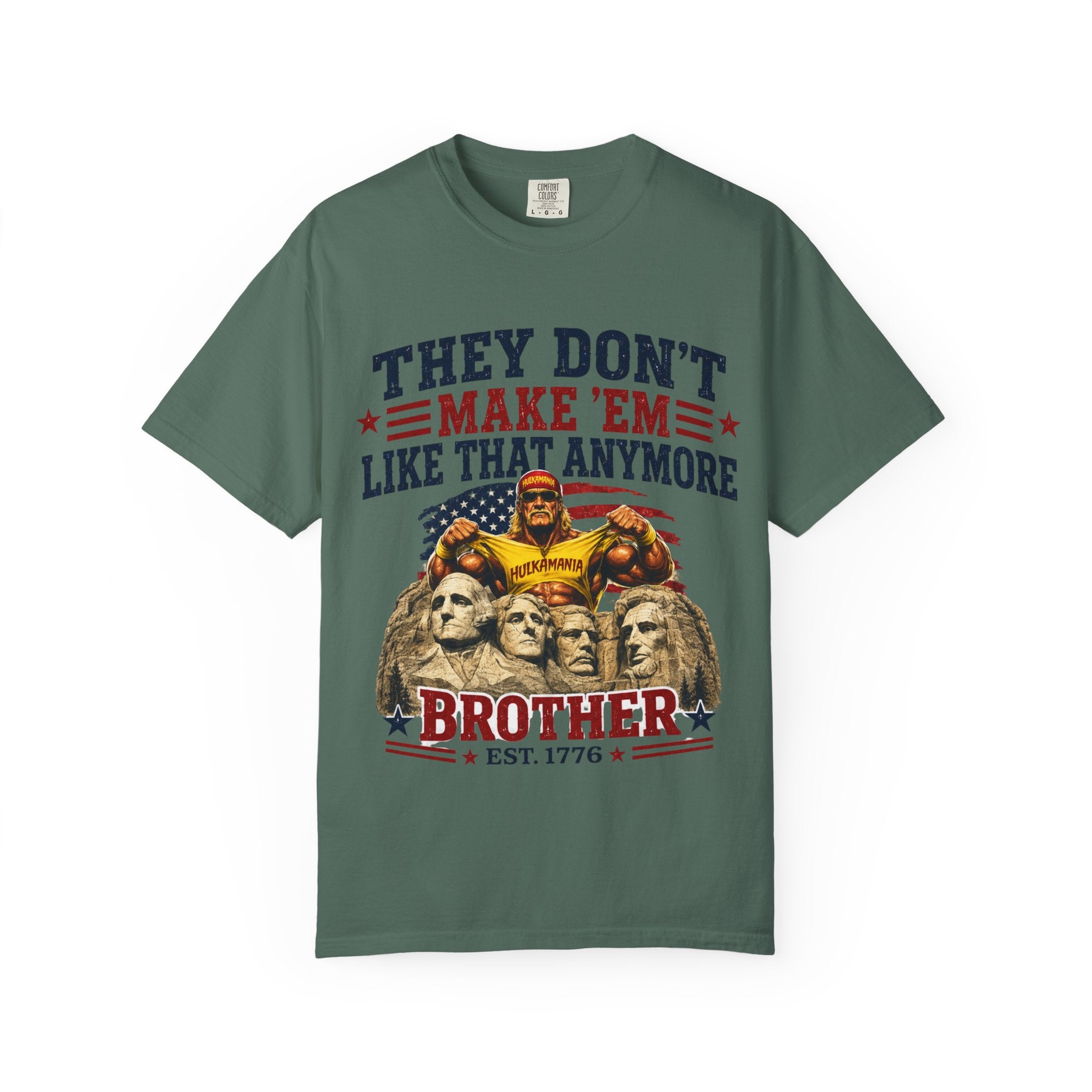 They Don't Make 'Em Like That Anymore Brother T-Shirt — Hulkmania Legends Never Die Retro Tee