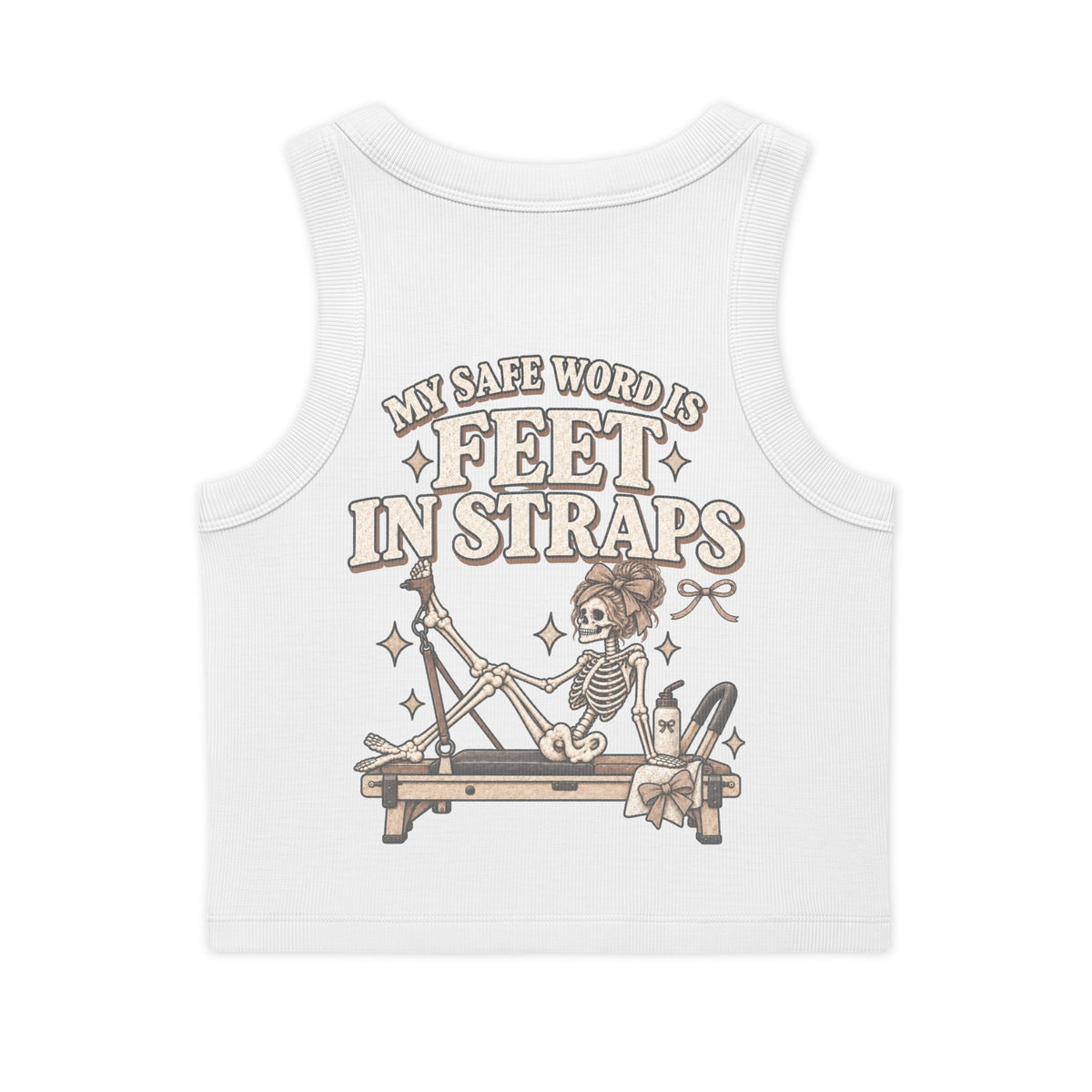 Organic Rib Crop Tank — "My Safe Word Is Feet in Straps" Pilates Skeleton Graphic