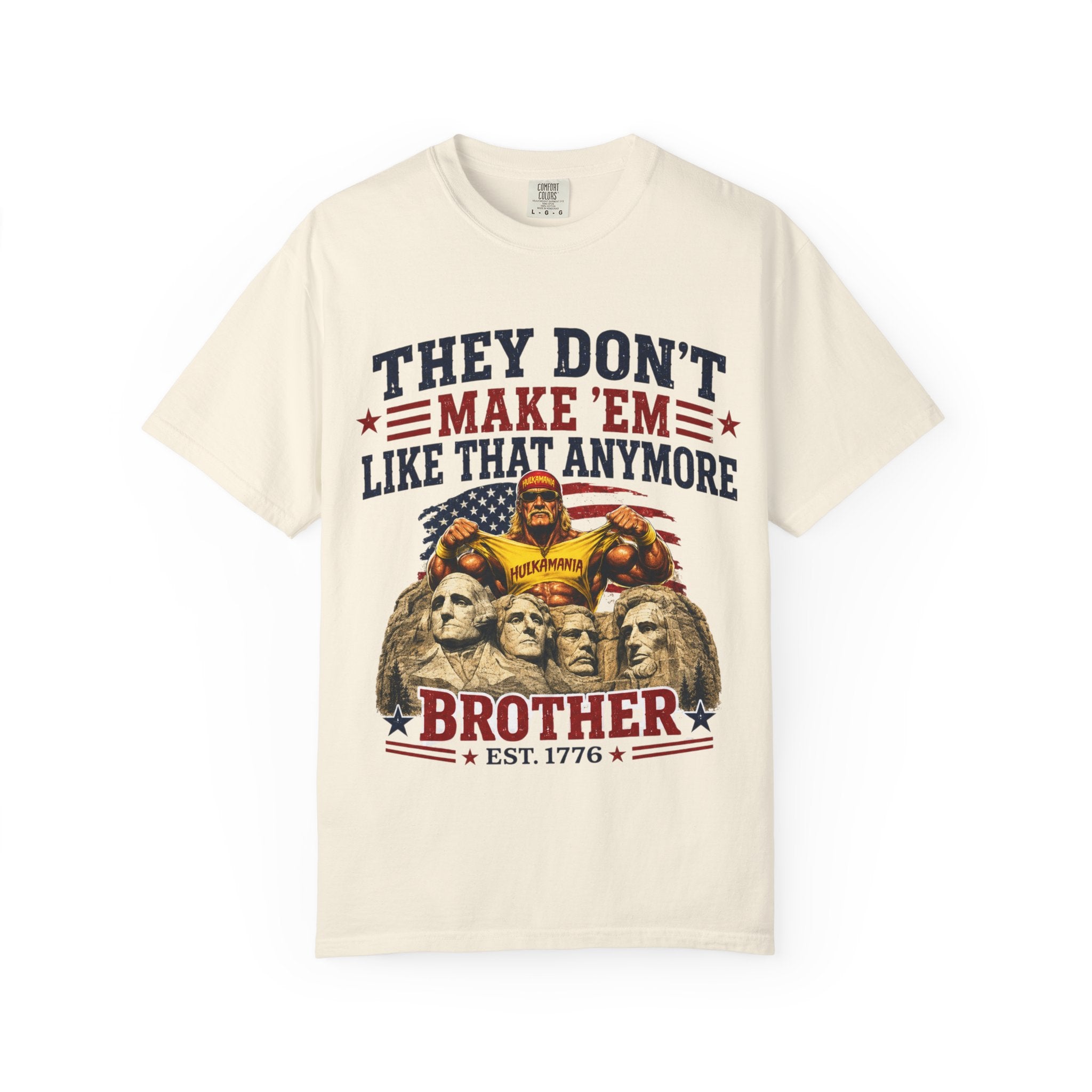 They Don't Make 'Em Like That Anymore Brother T-Shirt — Hulkmania Legends Never Die Retro Tee
