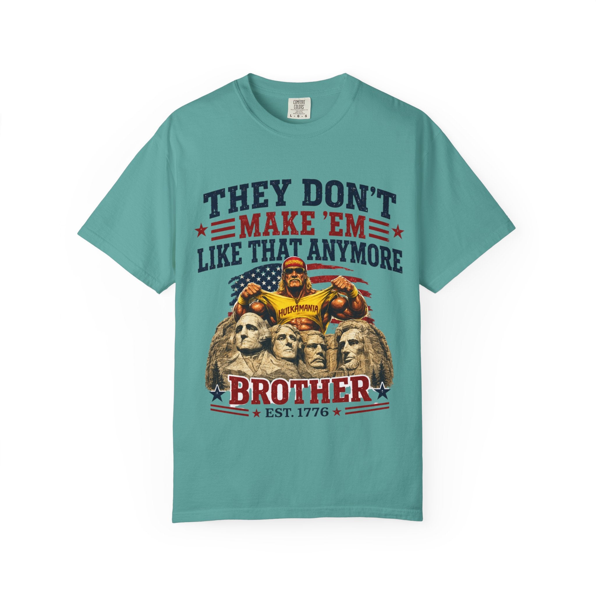 They Don't Make 'Em Like That Anymore Brother T-Shirt — Hulkmania Legends Never Die Retro Tee